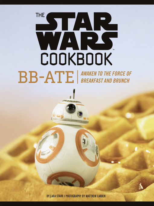 Title details for The Star Wars Cookbook by Lara Starr - Available